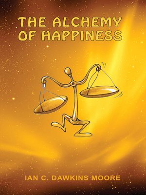 cover image of The Alchemy of Happiness